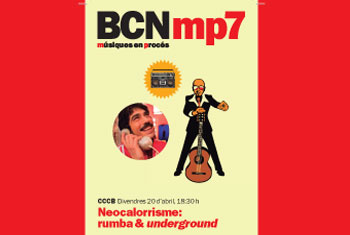BCNmp7. Neocalorrisme: Rumba & Underground