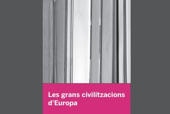 Les  grans civilitzacions d'Europa