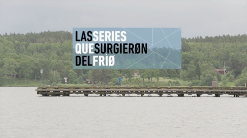 Las series que surgieron del frío