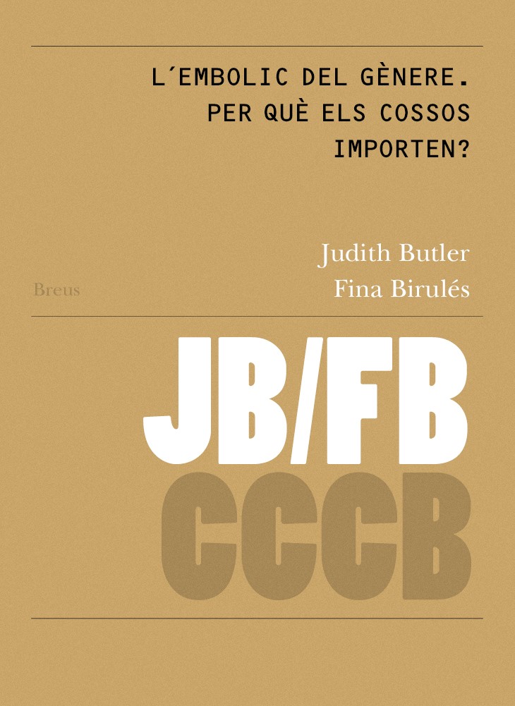 97. L'embolic del gènere. Per què els cossos importen? / Gender Trouble: Why do Bodies matter?