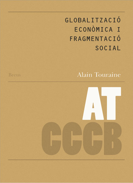 06. Globalització econòmica i fragmentació social / Globalisation économique et fragmentation sociale