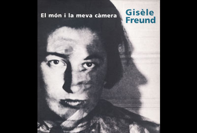 Gisèle Freund. The world and my camara