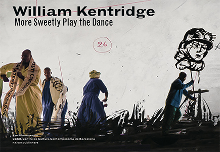 William Kentridge. More Sweetly Play The Dance