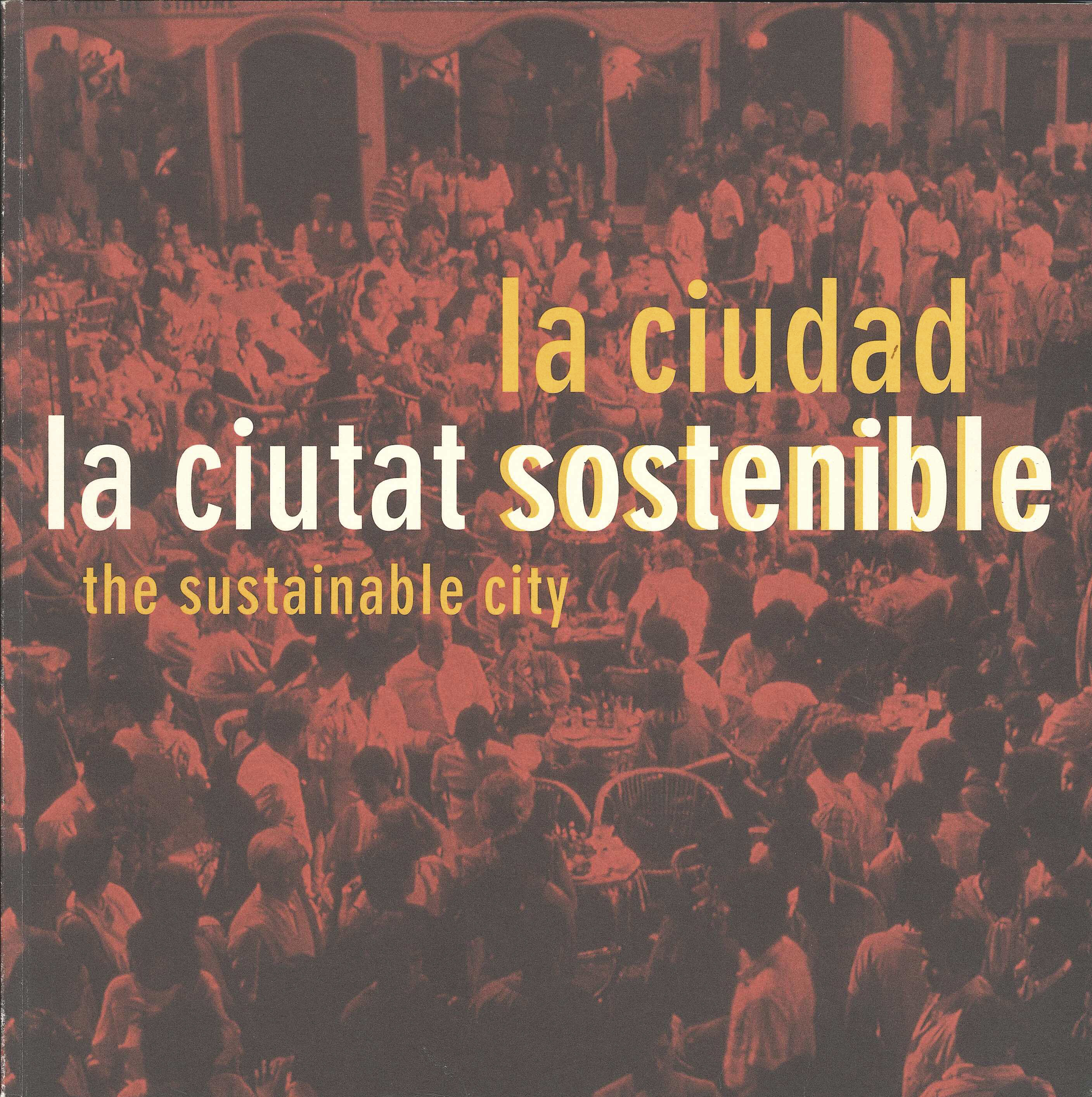 La ciutat sostenible / La ciudad sostenible / The sustainable city