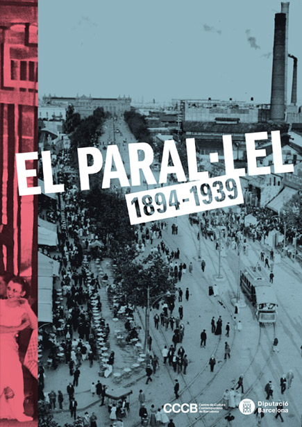 El Paral·lel, 1894-1939