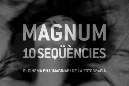 Magnum, 10 seqüències. El cinema en l'imaginari de la fotografia