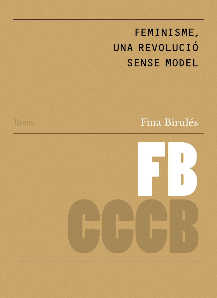 87. Feminisme, una revolució sense model / Feminism, a Revolution without a Model