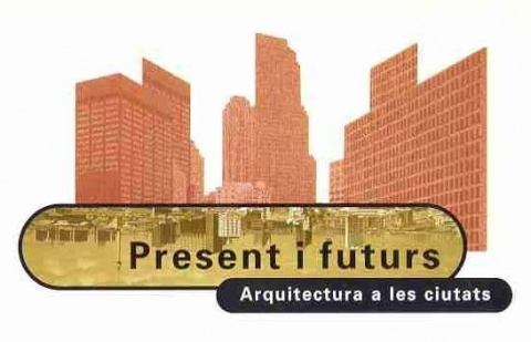 Present i futurs. Arquitectura a les ciutats