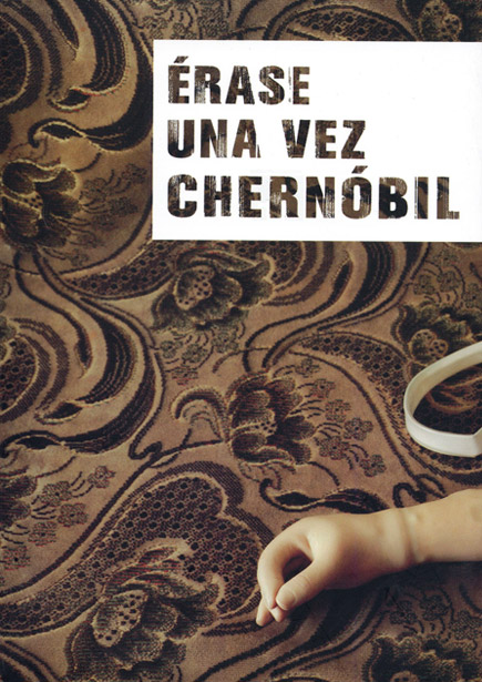 Hi havia una vegada Txernòbil / Érase una vez Chernóbil / Once upon a time Chernobyl